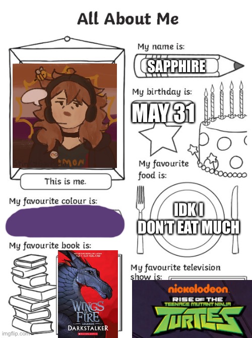 :/ | SAPPHIRE; MAY 31; IDK I DON’T EAT MUCH | image tagged in e,lgbtq | made w/ Imgflip meme maker