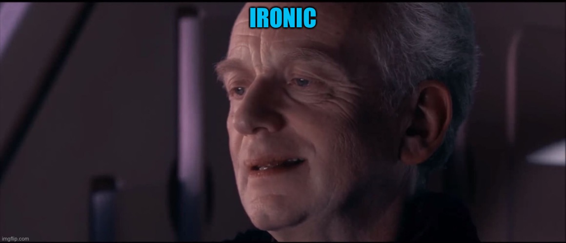 Palpatine Ironic  | IRONIC | image tagged in palpatine ironic | made w/ Imgflip meme maker