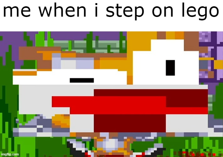 It's true though | me when i step on lego | image tagged in reaction | made w/ Imgflip meme maker