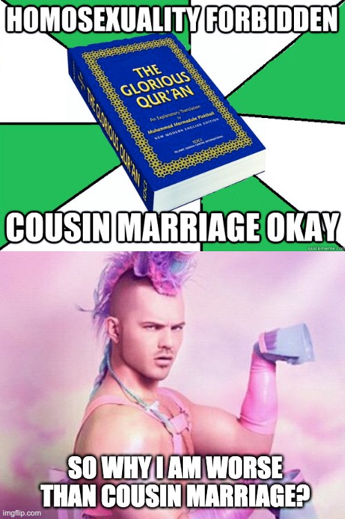 Unicorn MAN Meme | SO WHY I AM WORSE THAN COUSIN MARRIAGE? | image tagged in memes,unicorn man | made w/ Imgflip meme maker