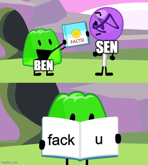 lol turks will understand | SEN; BEN; u; fack | image tagged in gelatin's book of facts | made w/ Imgflip meme maker