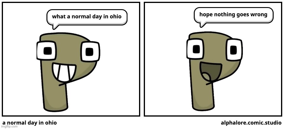 a normal day in ohio | image tagged in normal,day,ohio | made w/ Imgflip meme maker