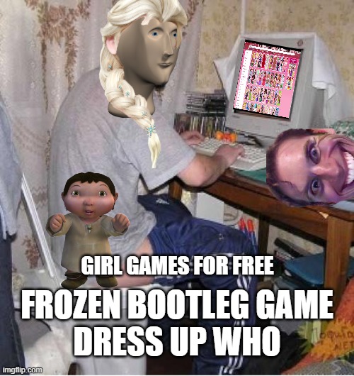 Elsa at the Computer | GIRL GAMES FOR FREE; FROZEN BOOTLEG GAME
DRESS UP WHO | image tagged in toilet computer,elsa frozen,dressupwho | made w/ Imgflip meme maker