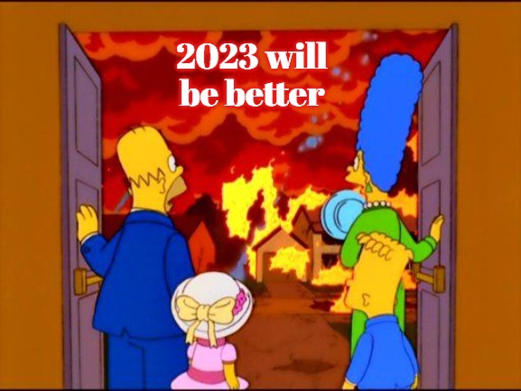 The Simpsons Hell fire | 2023 will be better | image tagged in the simpsons hell fire,slavic,russia,ukraine | made w/ Imgflip meme maker