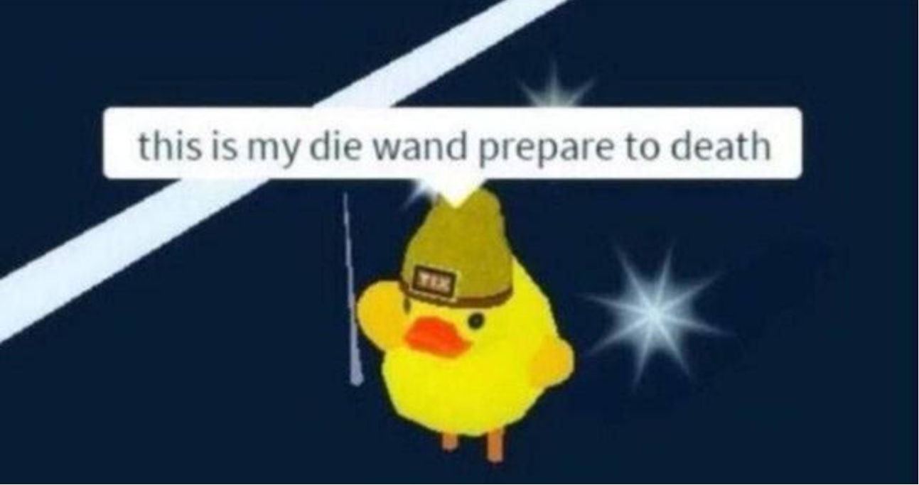 This is my die wand, Prepare to death Blank Meme Template