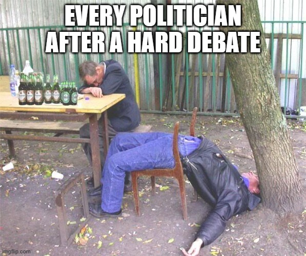 Minister DRUNK | EVERY POLITICIAN AFTER A HARD DEBATE | image tagged in drunk russian | made w/ Imgflip meme maker