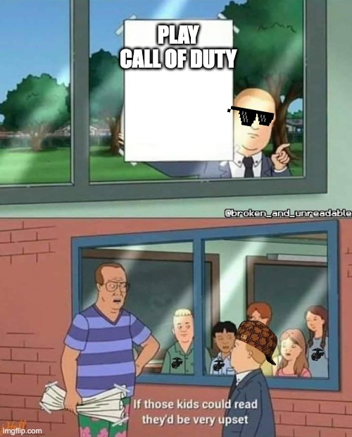 Bobby Hill if those kids could read | PLAY CALL OF DUTY | image tagged in bobby hill if those kids could read | made w/ Imgflip meme maker