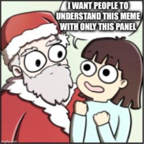 Single panel meme | image tagged in for christmas i want a dragon | made w/ Imgflip meme maker