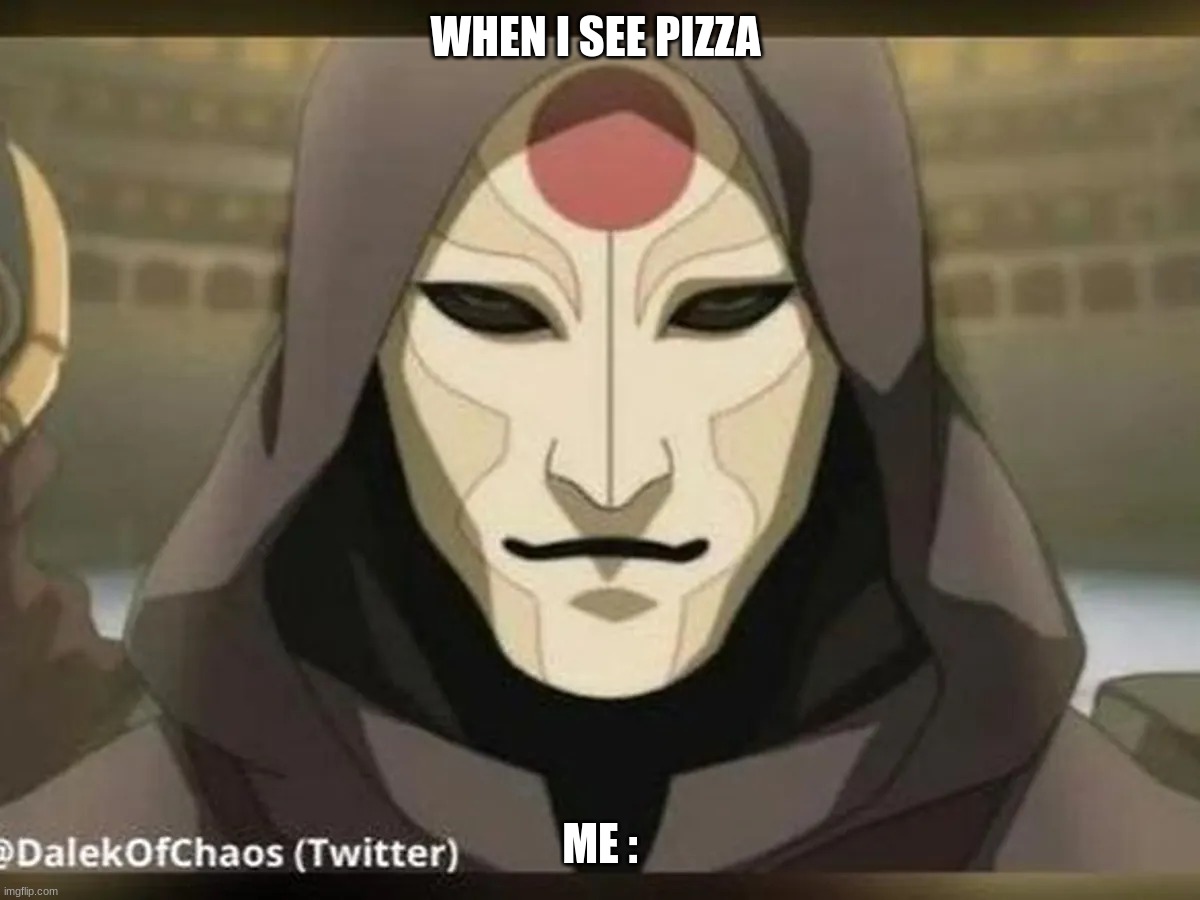 PIZZA | WHEN I SEE PIZZA; ME : | image tagged in amon | made w/ Imgflip meme maker