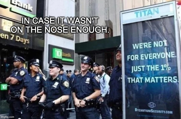 ACAB |  IN CASE IT WASN'T ON THE NOSE ENOUGH. | image tagged in acab,police,blue lives matter,police brutality,blm | made w/ Imgflip meme maker