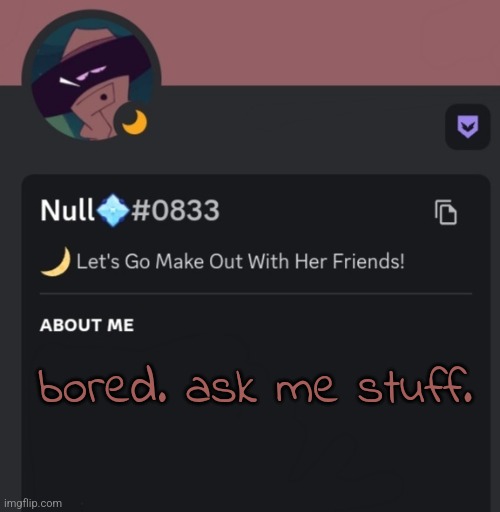 [friend me on Playstation, user is deporitaz_] | bored. ask me stuff. | made w/ Imgflip meme maker