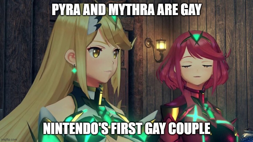 pyra and mythra gay | PYRA AND MYTHRA ARE GAY; NINTENDO'S FIRST GAY COUPLE | image tagged in pyra and mythra,nintendo,gay pride,smashmemes | made w/ Imgflip meme maker