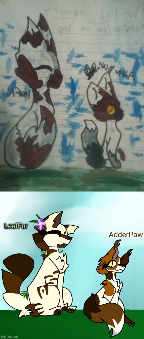 Redrew this from when i was like 10! Damn i have improved. | LeafFur; AdderPaw | made w/ Imgflip meme maker