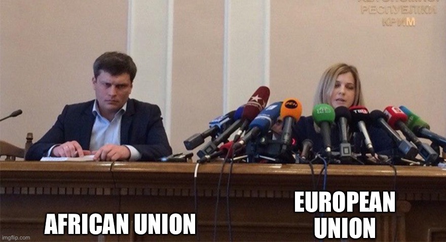 Why do barely anyone talk about the African Union | AFRICAN UNION; EUROPEAN UNION | image tagged in man and woman microphone,european union,african union | made w/ Imgflip meme maker