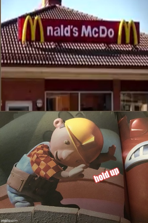 image tagged in hold up bob,mcdonalds | made w/ Imgflip meme maker