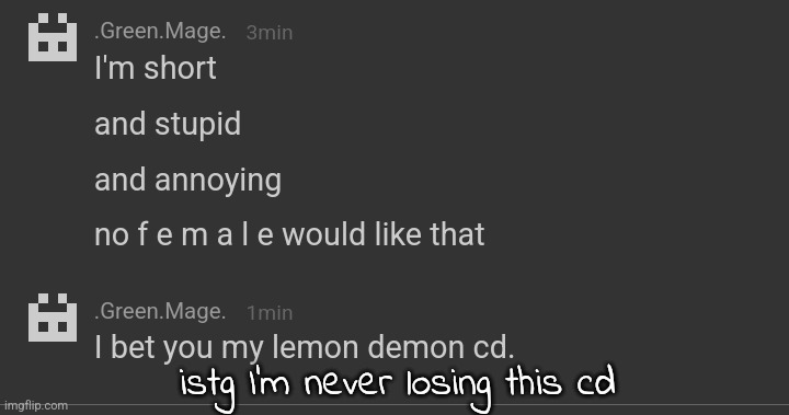 istg I'm never losing this cd | made w/ Imgflip meme maker