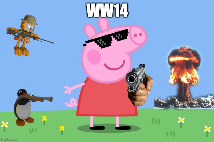 Peppa Pig | WW14 | image tagged in peppa pig | made w/ Imgflip meme maker