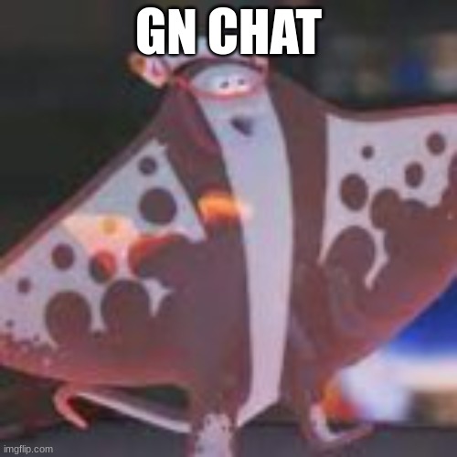 GN CHAT | made w/ Imgflip meme maker