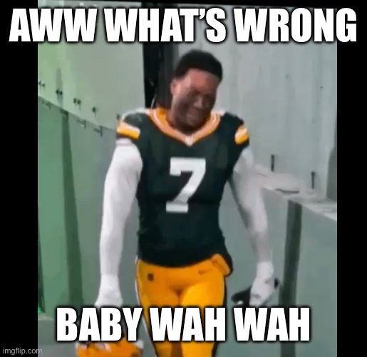 AWW WHAT’S WRONG; BABY WAH WAH | made w/ Imgflip meme maker