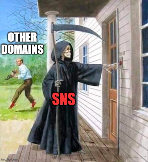 SNS domain | OTHER DOMAINS; SNS | image tagged in grim reaper ringing doorbell | made w/ Imgflip meme maker