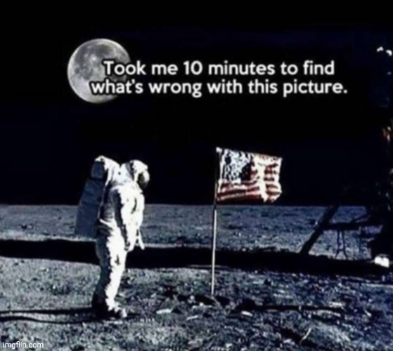 Something went wrong | image tagged in moon,usa | made w/ Imgflip meme maker