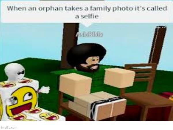 orhanage | image tagged in family foto,selfie | made w/ Imgflip meme maker