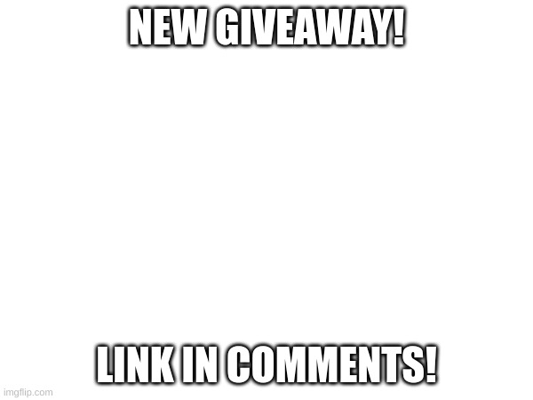 *laughs diabolically* | NEW GIVEAWAY! LINK IN COMMENTS! | made w/ Imgflip meme maker