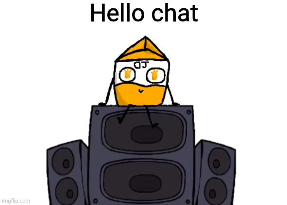 Hello chat | made w/ Imgflip meme maker