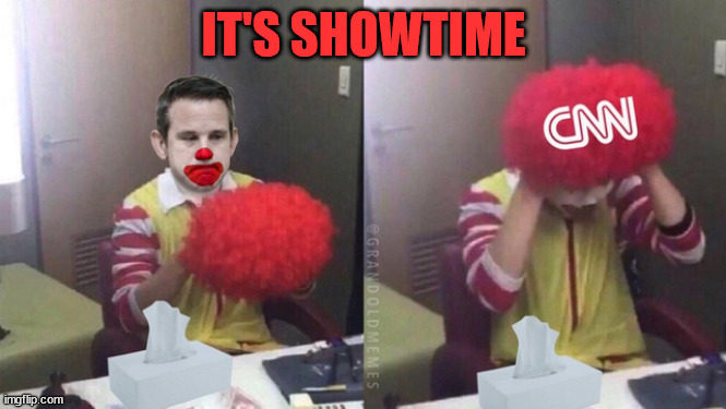 Clown News Network just added another attraction...  a crying clown... | IT'S SHOWTIME | image tagged in clowns | made w/ Imgflip meme maker