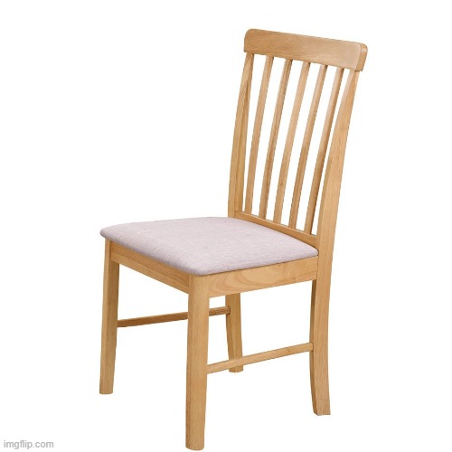 Chair | image tagged in chair | made w/ Imgflip meme maker