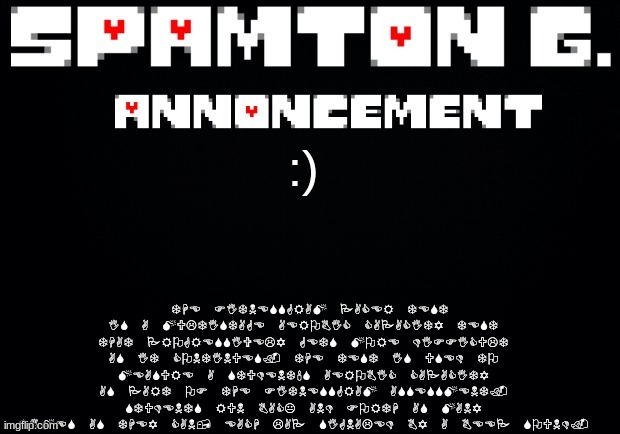 Spamton announcement temp | THE FITNESSGRAM PACER TEST IS A MULTISTAGE AEROBIC CAPACITY TEST THAT PROGRESSIVELY GETS MORE DIFFICULT AS IT CONTINUES. THE TEST IS USED TO MEASURE A STUDENT'S AEROBIC CAPACITY AS PART OF THE FITNESSGRAM ASSESSMENT. STUDENTS RUN BACK AND FORTH AS MANY TIMES AS THEY CAN, EACH LAP SIGNALED BY A BEEP SOUND. :) | image tagged in spamton announcement temp | made w/ Imgflip meme maker