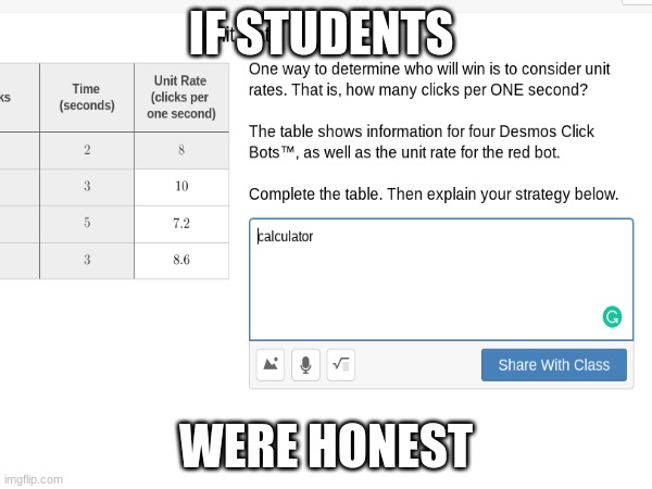 if students were honest 2 | IF STUDENTS; WERE HONEST | image tagged in fax | made w/ Imgflip meme maker