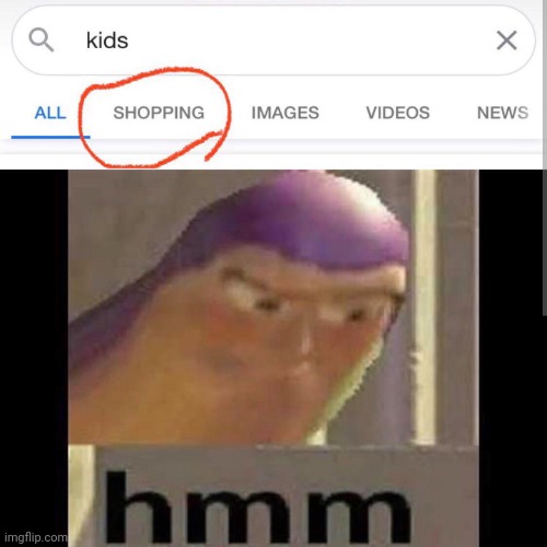 Google, the official black market | image tagged in hmmm,sus,online shopping,buzz lightyear hmm | made w/ Imgflip meme maker