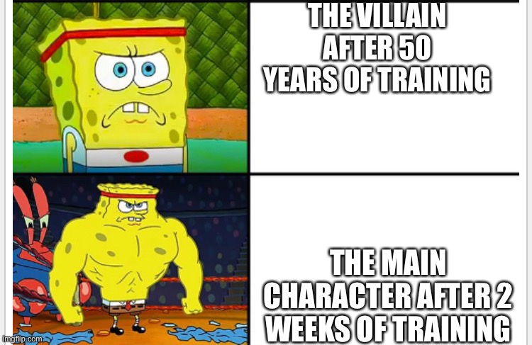 Anime be like |  THE VILLAIN AFTER 50 YEARS OF TRAINING; THE MAIN CHARACTER AFTER 2 WEEKS OF TRAINING | image tagged in memes,funny | made w/ Imgflip meme maker