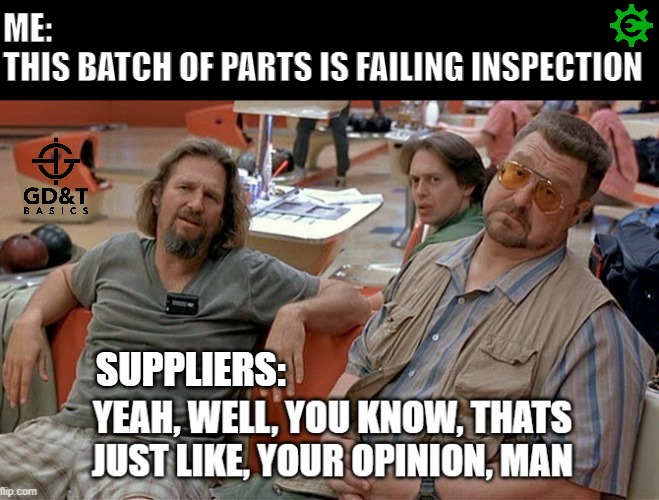 Those damn suppliers | ME: 
THIS BATCH OF PARTS IS FAILING INSPECTION; SUPPLIERS: | image tagged in manufacturing,engineering,engineer,quality | made w/ Imgflip meme maker