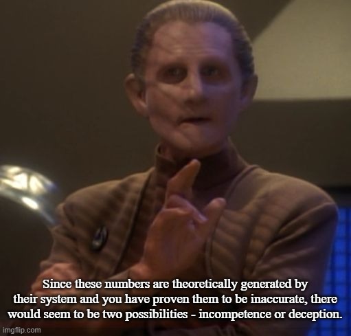 wise odo | Since these numbers are theoretically generated by their system and you have proven them to be inaccurate, there would seem to be two possib | image tagged in wise odo | made w/ Imgflip meme maker