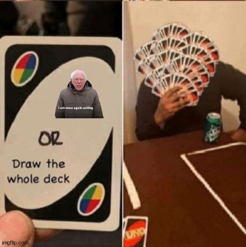 UNO Cards or draw the whole deck | image tagged in uno cards or draw the whole deck | made w/ Imgflip meme maker