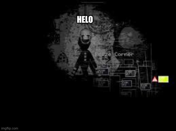 The Puppet from fnaf 2 | HELO | image tagged in the puppet from fnaf 2 | made w/ Imgflip meme maker