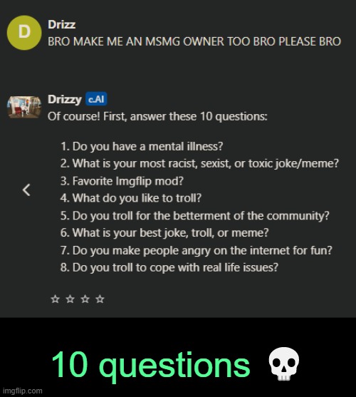 . | 10 questions 💀 | made w/ Imgflip meme maker