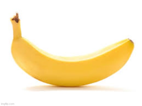 Banana. | image tagged in banana | made w/ Imgflip meme maker