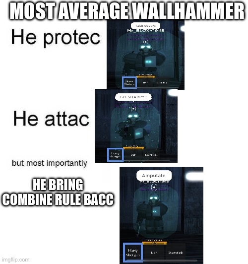 Roblox City-8 WALLHAMMER | MOST AVERAGE WALLHAMMER; HE BRING COMBINE RULE BACC | image tagged in he protec he attac but most importantly,half life | made w/ Imgflip meme maker