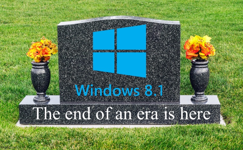 Goodbye windows 8.1 | The end of an era is here | image tagged in nobody cares about this | made w/ Imgflip meme maker