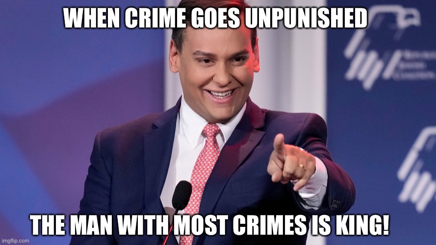 WHEN CRIME GOES UNPUNISHED; THE MAN WITH MOST CRIMES IS KING! | made w/ Imgflip meme maker