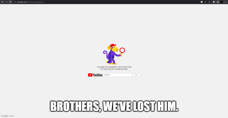 R. I. P @Antisimppropaganda | BROTHERS, WE'VE LOST HIM. | image tagged in rip | made w/ Imgflip meme maker