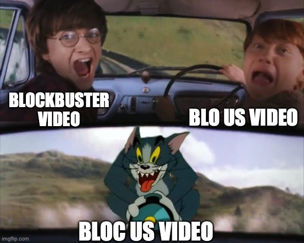 Tom chasing Harry and Ron Weasly | BLOCKBUSTER VIDEO BLO US VIDEO BLOC US VIDEO | image tagged in tom chasing harry and ron weasly | made w/ Imgflip meme maker