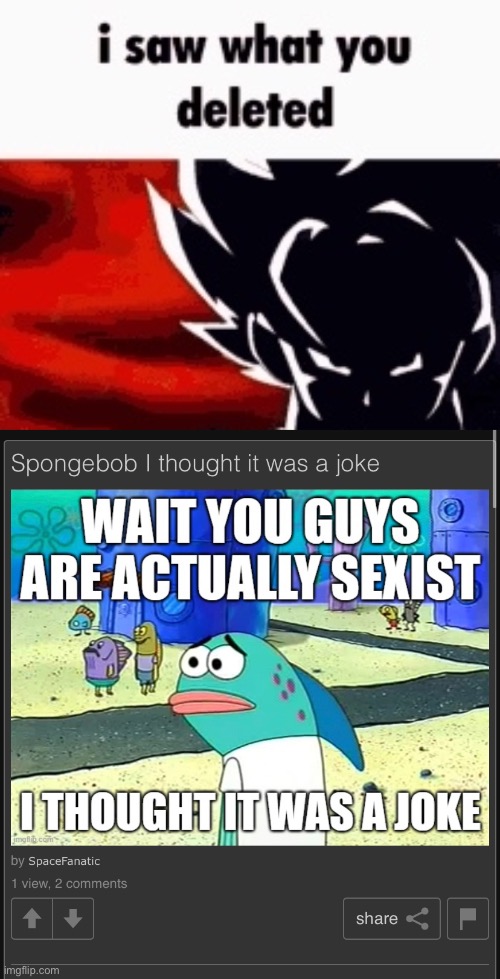 image tagged in i saw what you deleted | made w/ Imgflip meme maker