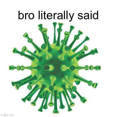 bro literally said | made w/ Imgflip meme maker