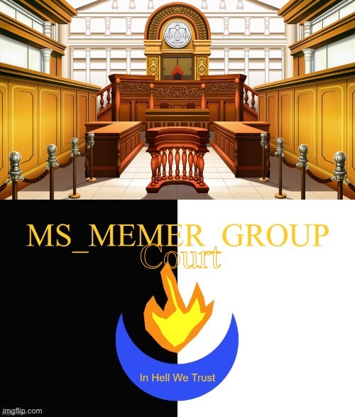 image tagged in msmg court | made w/ Imgflip meme maker