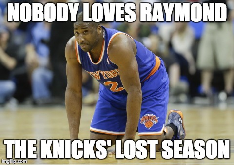 NOBODY LOVES RAYMOND THE KNICKS' LOST SEASON | made w/ Imgflip meme maker