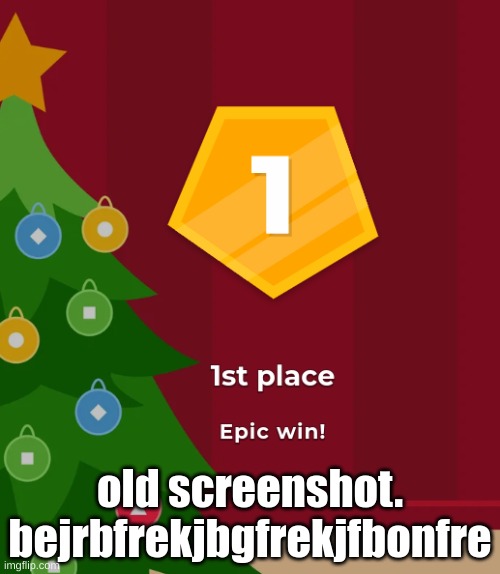 old screenshot. bejrbfrekjbgfrekjfbonfre | made w/ Imgflip meme maker